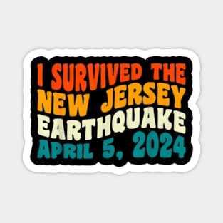 I Survived The New Jersey 4.8 Magnitude Earthquake Magnet