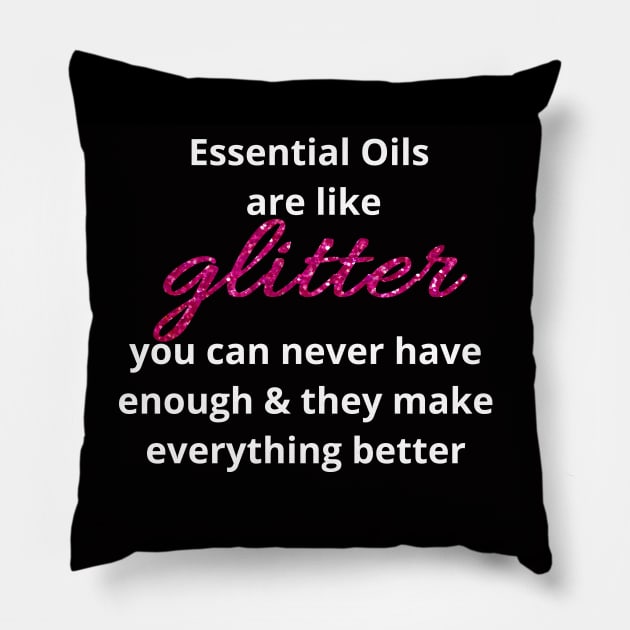 Essential Oils are Like Glitter Pillow by kikarose