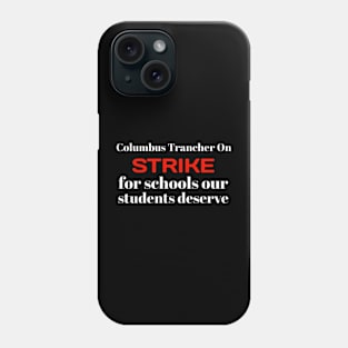 Columbus Ohio School Teachers Strike OH Teacher Phone Case