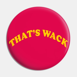 More Chill Less Wack Pin