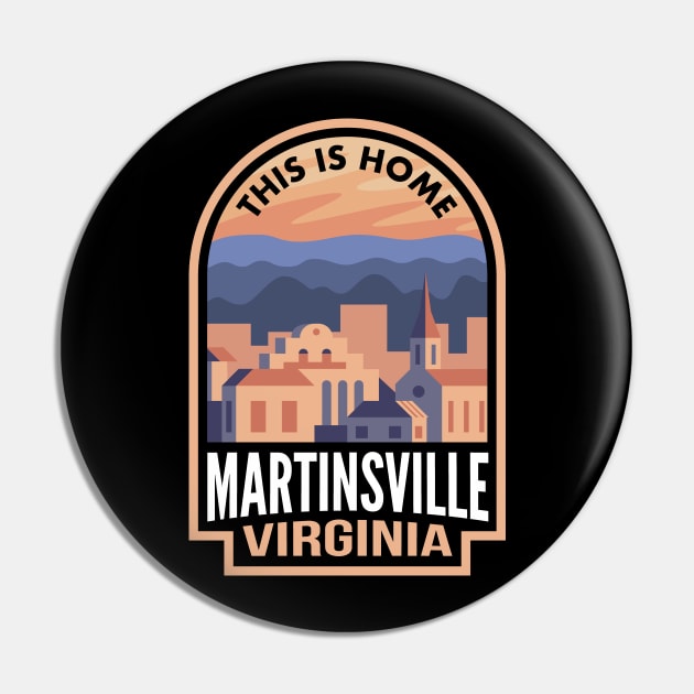 Downtown Martinsville Virginia This is Home Pin by HalpinDesign