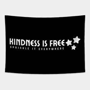 Kindness is free sprinkle it everywhere Tapestry