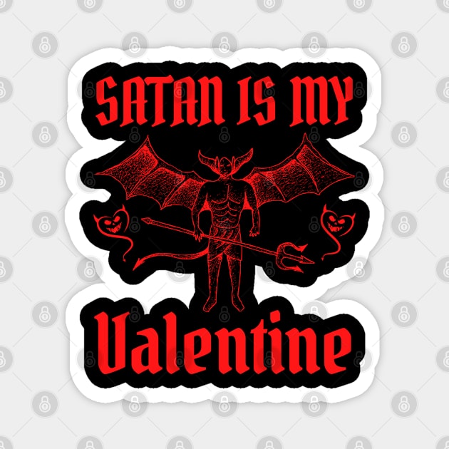 Satan Is My Valentine Magnet by M.Y