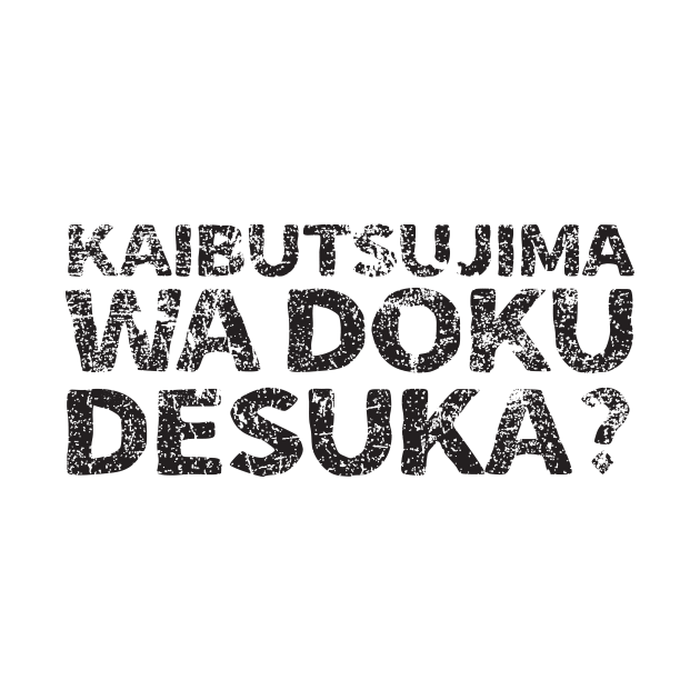 Where is Monster Island (Kaibutsujima wa doku desuka) japanese english - Black by PsychicCat