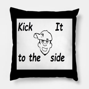 Kick It To The side Pillow