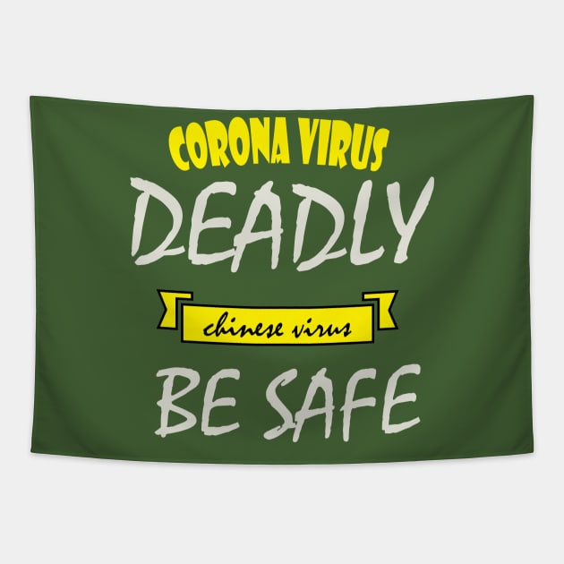 Corona virus deadly Chinese virus be safe Tapestry by Otaka-Design