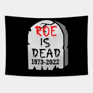 roe is dead Tapestry