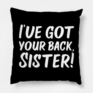 I've Got Your Back, Sister! | Siblings | Quotes | Black Pillow