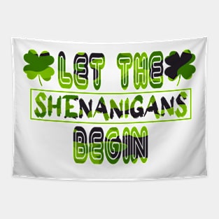 Let The Shenanigans Begin Tapestry