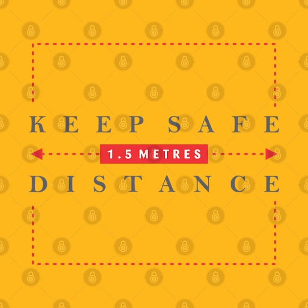 Keep Safe Distnace by GeeTee