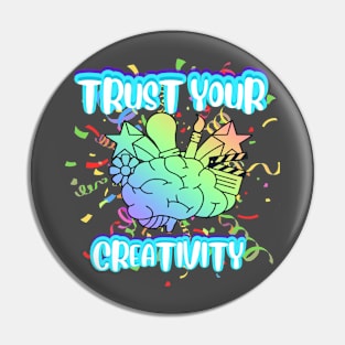 Trust your creativity Pin