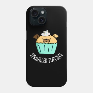 Sprinkled Pupcake Cute Puppy Cupcake Pun Phone Case