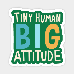 Tiny Human, Big Attitude Magnet