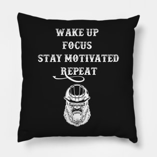 Wake up Focus Stay motivated Repeat Pillow