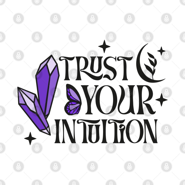 Trust Your Intuition (Crystal Vibes) by The Cosmic Pharmacist