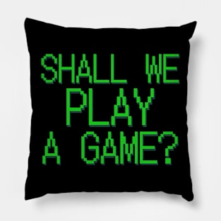 Shall We Play A Game Pillow