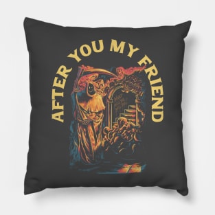 After you my friend Pillow
