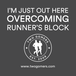 Overcoming Runner's Block White Text T-Shirt