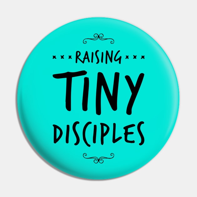 Raising tiny disciples shirt Pin by denissmartin2020