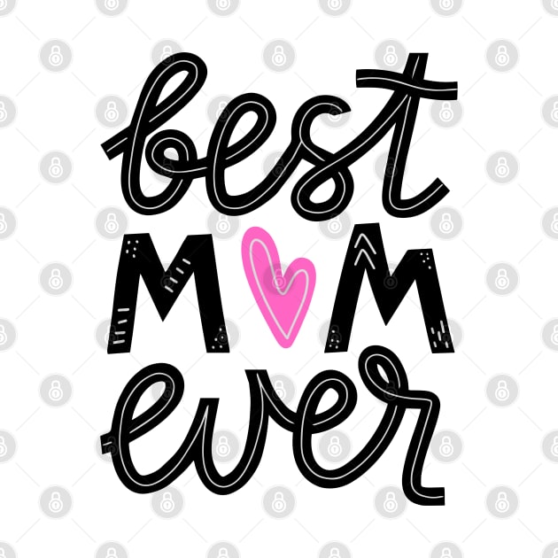 Best Mom Ever Mother;s Day by Sashmika Prabhashwara