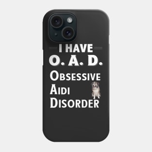 I Have OAD Obsessive Aidi Disorder Design for Dog Lovers Phone Case