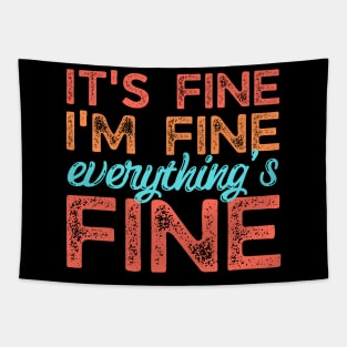 Its fine im fine everything is fine Tapestry