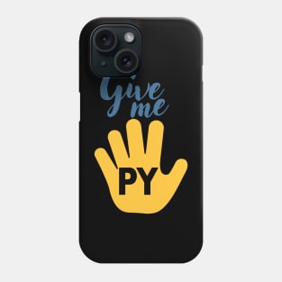 Python Programmer Humor Phrase Phone Case