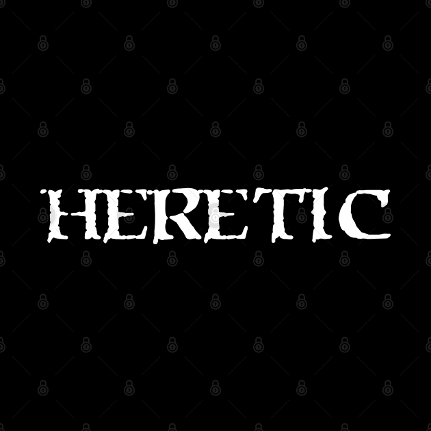 Heretic by Talesbybob