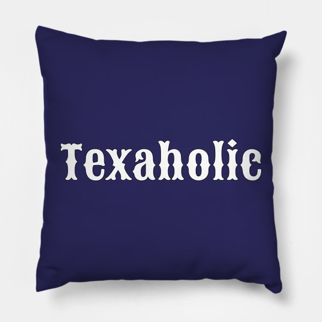 Texaholic Pillow by RedRock