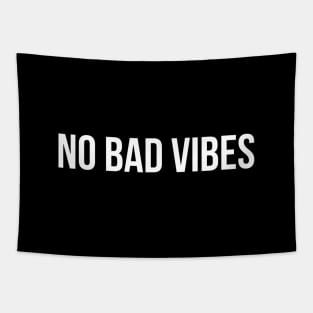 No Bad Vibes - Funny Sayings Tapestry