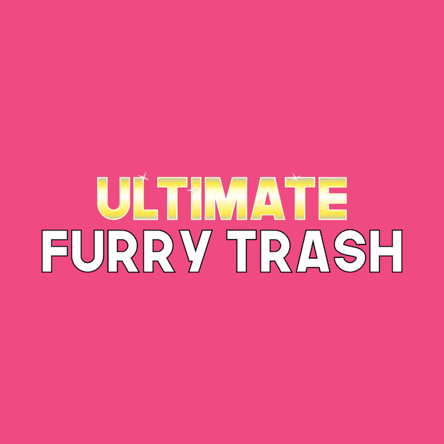 Ultimate Furry Trash by DuskEyesDesigns