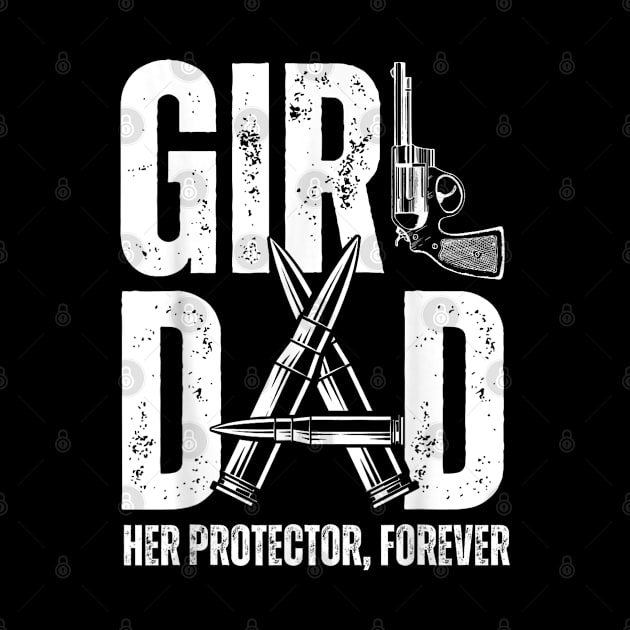 Mens Girl Dad Her Protector Forever Funny Father of Girls by SmilArt