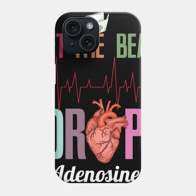 Let the beat drop adenosine design for a Nurse Phone Case by biNutz