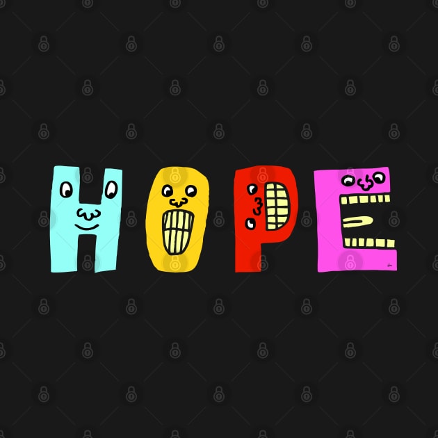 Cute Hope Motivational Text Illustrated Dancing Letters, Blue, Green, Pink for all people, who enjoy Creativity and are on the way to change their life. Are you Confident for Change? To inspire yourself and make an Impact. by Olloway