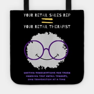 retail sales rep = retail therapist Tote