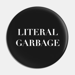 Literal Garbage - Serif Font Text Pin