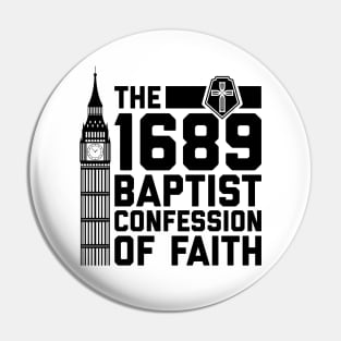 The 1689 Baptist Confession of Faith Pin