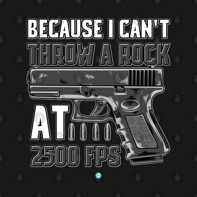 PRO GUN / 2ND AMENDMENT: I Can't Throw A Rock by woormle