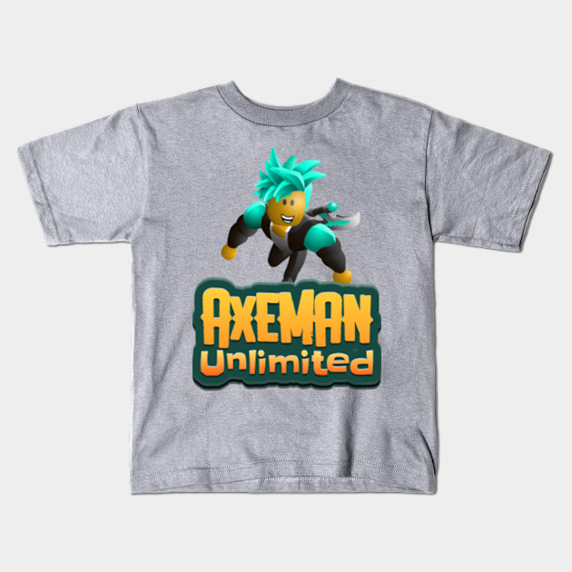 Axeman Unlimited Roblox Inspired Roblox Kids T Shirt - roblox survivor roblox pin teepublic au