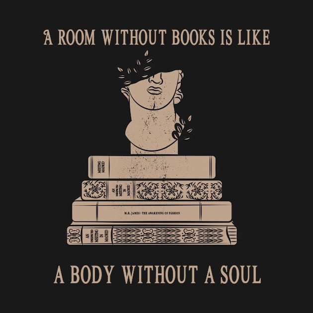 A room without books is like a body without a soul by THobbyists