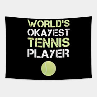 World's okayest tennis player shirt Tapestry