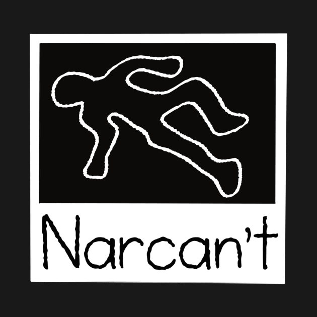 Narcan’t by okoccult