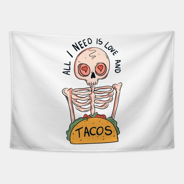 All I need is love and tacos Tapestry by Jess Adams