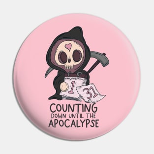 Counting down until the apocalypse Pin