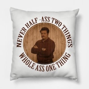 Never haf ass two things Pillow