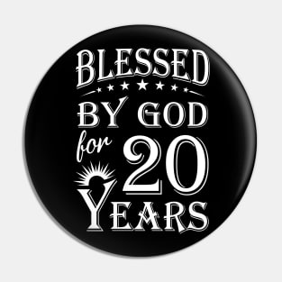 Blessed By God For 20 Years Christian Pin