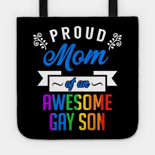 Proud Mom of an Awesome Gay Son Tote