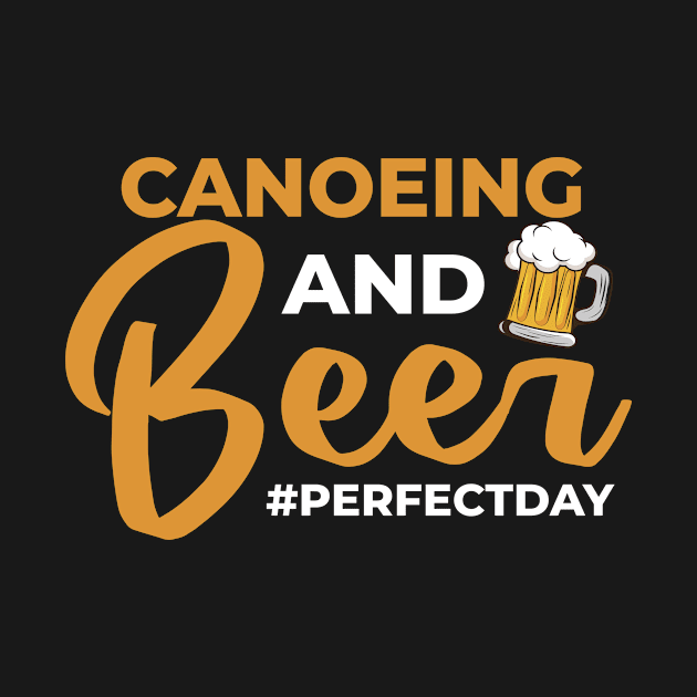 Canoeing and Beer perfectday Canoeists Canoe by Anfrato