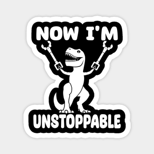 Now I'm Unstoppable Magnet