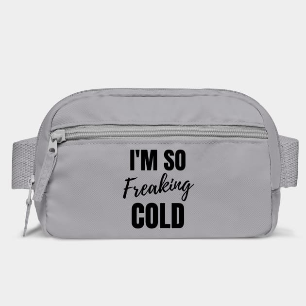 I'm so freaking cold by Tshirtiz